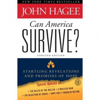 Can America Survive? Updated Edition - Paperback with Startling Revelations and Promises of Hope by John Hagee