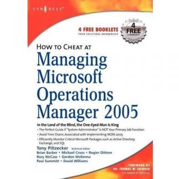 HOW TO CHEAT AT MANAGING MICROSOFT OPERATIONS MANAGER 2005