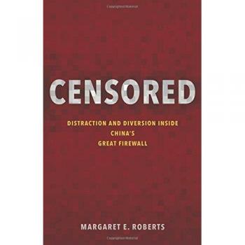 Censored: Distraction and Diversion Inside China's Great Firewall