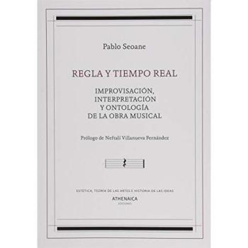 Regla y tiempo real: Improvisación, interpretación y ontología de la obra musical: 7