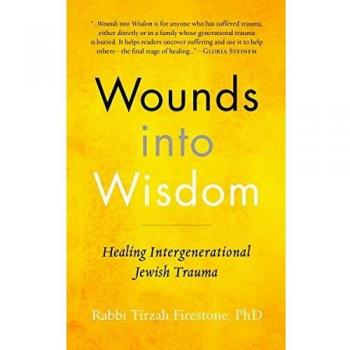 Wounds into Wisdom: Healing Intergenerational Jewish Trauma