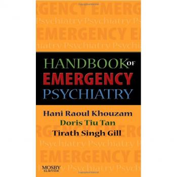 Handbook of Emergency Psychiatry, 1e