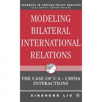Modeling Bilateral International Relations: The Case of U.S.-China Interactions