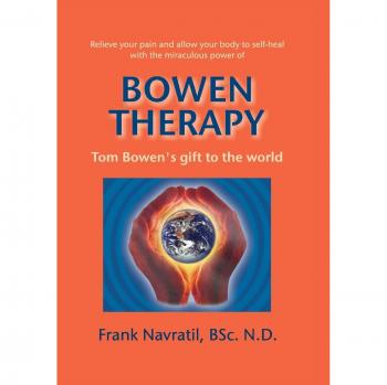 Terapia Bowen: El Regalo de Tom Bowen al Mundo