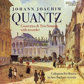 QUANTZ: Concertos & Trio Sonatas with Recorder Collegium Pro Musica, Stefano Bagliano - Stefano Bagliano Collegium Pro Musica