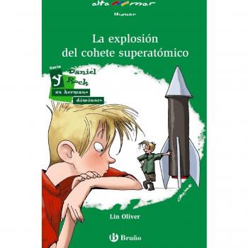 La explosión del cohete superatómico - Lin Oliver