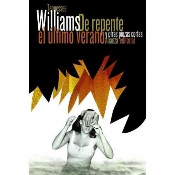 De repente el último verano: y otras piezas cortas