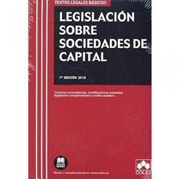 Legislación sobre Sociedades de Capital: Contiene concordancias, modificaciones resaltadas, legislación complementaria e índice analítico.