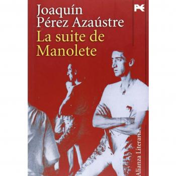 Suite de manolete, la - Joaquin Perez Azaustre