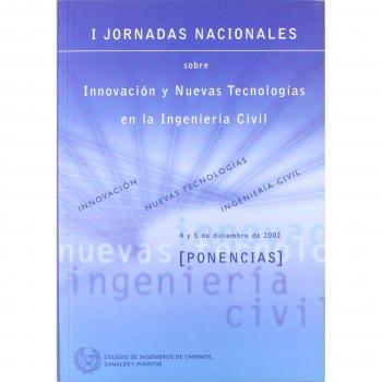 Innovacion y nuevas tecnologias en la ingenieria civil - I jornadas