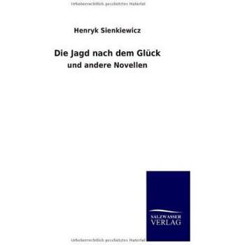 The Pursuit of Happiness: Novellas and Stories by Henryk Sienkiewicz