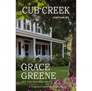 Grace Greene's Cub Creek: A Heartwarming Paperback Novel