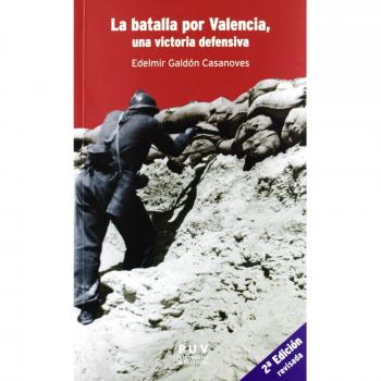 La batalla por Valencia, una victoria defensiva, 2a ed.