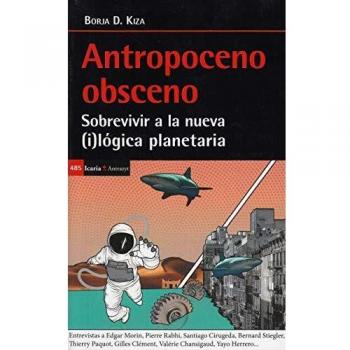 Antropoceno Obsceno: Sobrevivir a la nueva