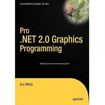 Pro .NET 2.0 Graphics Programming: The Expert's Guide to Advanced Graphics Techniques
