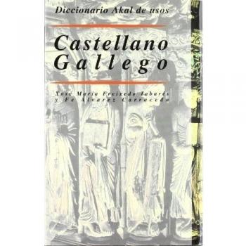 Diccionario Akal de usos castellano/gallego: 3