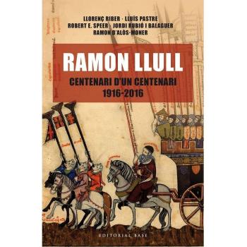 Ramon Llull. Història d'un centenari