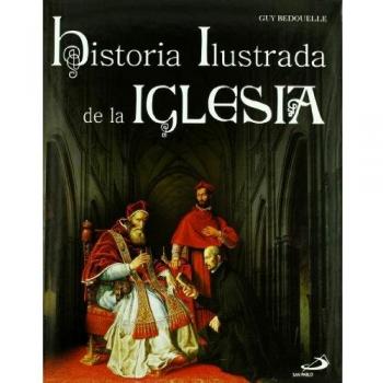 Historia ilustrada de la iglesia: Los grandes desafíos