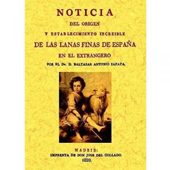 Noticia Del Origen y Establecimiento Increible de las Lanas Finas de España