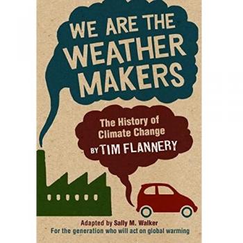 We Are the Weather Makers: The History of Climate Change