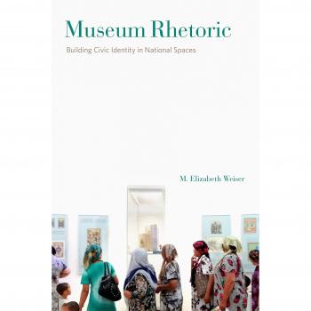 Retórica Museológica - Weiser M. Elizabeth, Profesora Asociada de Inglés, Universidad Estatal de Ohio - Editorial Universidad Estatal de Pensilvania - Libro en Inglés