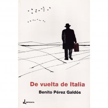 De vuelta a Italia - Benito Pérez Galdós