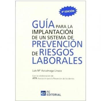 Guía para la implantación de un sistema de prevención de riesgos laborales