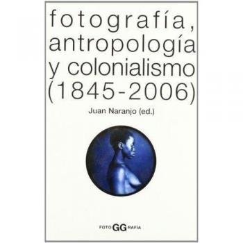 Fotografía, antropología y colonialismo
