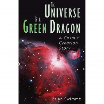 The Universe Is a Green Dragon: A Cosmic Creation Story