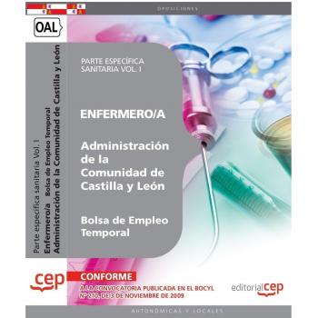 Enfermero/a de la Administración de Castilla y León. Bolsa de Empleo Temporal. Parte Específica Sanitaria Vol. I.