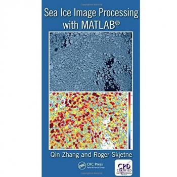 Sea Ice Image Processing with MATLAB®