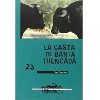 La casta de Banya Trencada: 23