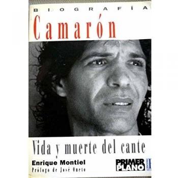 Camaron vida y muerte del cante