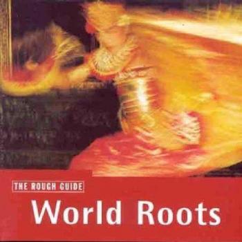 The Rough Guide To World Roots - Varios