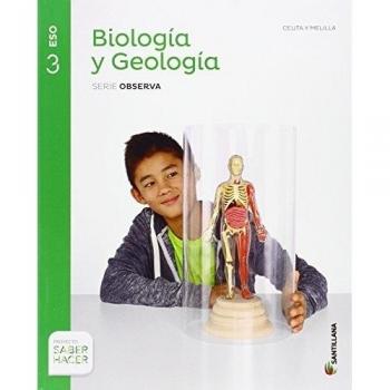BIOLOGIA Y GEOLOGIA CEUTA Y MELILLA SERIE OBSERVA 3 ESO SABER HACER - 9788468033587