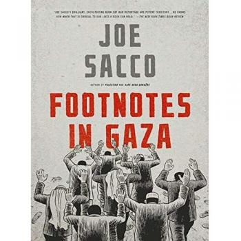 Footnotes in Gaza: A Graphic Non-Fiction Exploration by Joe Sacco