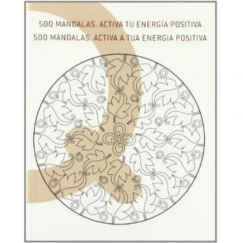 500 mandalas: activa tu energía positiva = 500 mandalas : activa a tua energia positiva