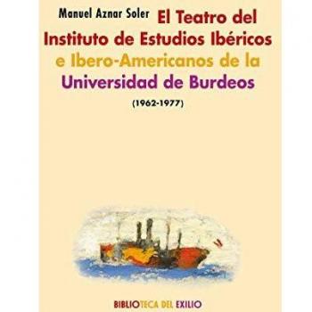 El teatro del Instituto de Estudios Ibéricos e Ibero-Americanos de la Universidad de Burdeos. 1962-1977: 43