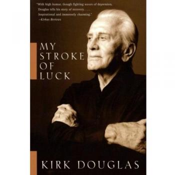 Kirk Douglas: My Stroke of Luck (Memoir)
