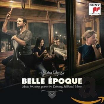 Belle Époque: Works For String Quartet By Debussy, Milhaud, Menu