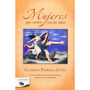 Mujeres que corren con los lobos - Clarissa Pinkola Estés