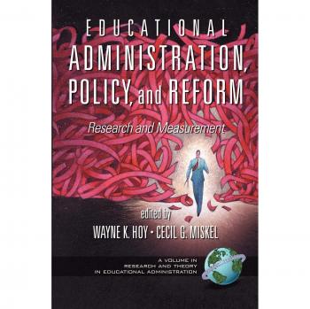 Educational Administration, Policy, and Reform: Research and Measurement (Paperback Edition)