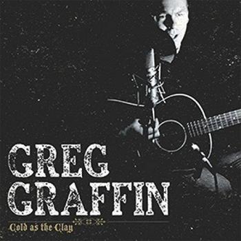 Cold As The Clay - GRAFFIN, GREG