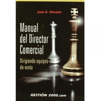Manual del director comercial: Dirigiendo equipos de venta