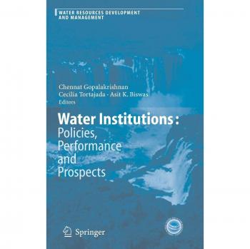 Water Institutions: Policies, Performance and Prospects (Comprehensive Analysis of Water Resource Management)