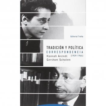 Tradición y Política, Correspondencia - ARENDT, HANNAH / SCHOLEM, GERSHOM