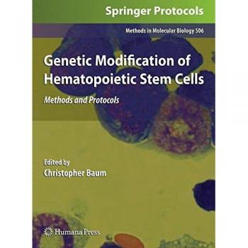 Genetic Modification of Hematopoietic Stem Cells: Methods and Protocols: Preliminary Entry 2072