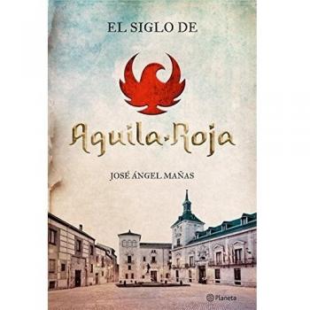 El siglo de Águila Roja