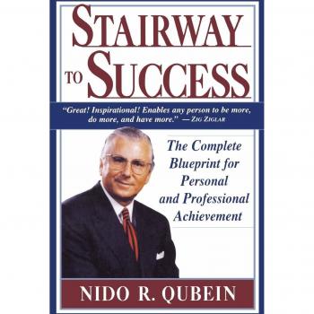 Stairway to Success: The Complete Blueprint for Personal and Professional Achievement