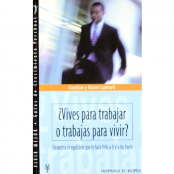 ¿ vives para trabajar o trabajas para vivir ?